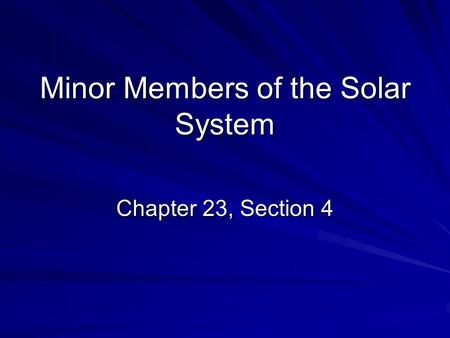 Minor Members of the Solar System