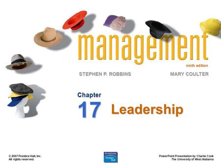 Chapter 17 Leadership © 2007 Prentice Hall, Inc. All rights reserved.