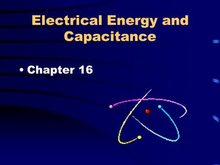 Electrical Energy and Capacitance