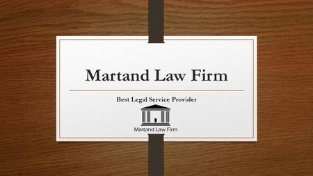 Martand Law Firm Best Legal Service Provider. How Law Firms Helps in Matters Related to Employment Law? Martand Law Firm is one of the leading firms providing.