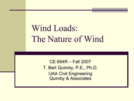 Wind Loads: The Nature of Wind