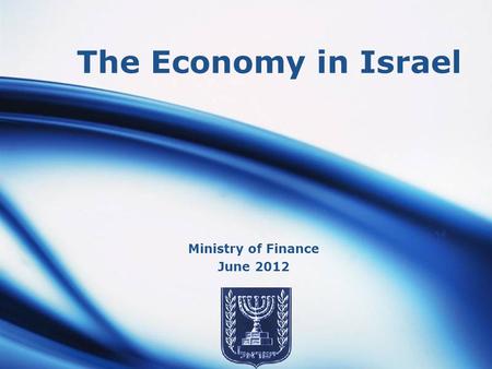 LOGO The Economy in Israel Ministry of Finance June 2012.
