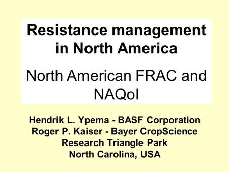 Resistance management in North America