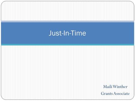 Maili Winther Grants Associate Just-In-Time. Just in Time NIH uses Just-in-Time procedures for certain programs and award mechanisms (each FOA will include.