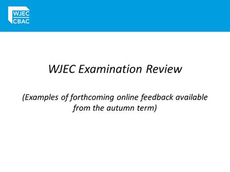 WJEC Examination Review
