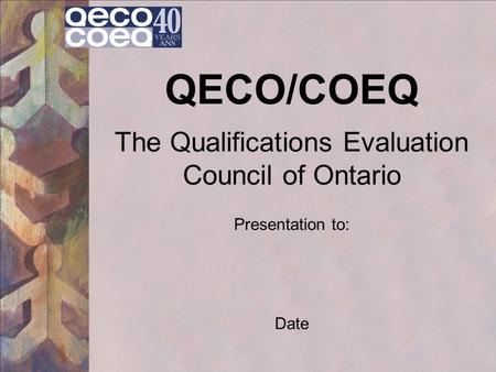 WHAT IS QECO? QECO Objective: