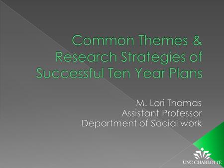  What are the commonalities among successful Ten Year Plans? › What? › How?  What do the plans propose to measure and how do they plan to measure it?
