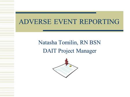 ADVERSE EVENT REPORTING