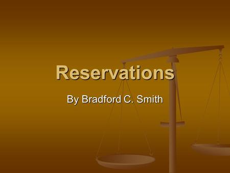 Reservations By Bradford C. Smith