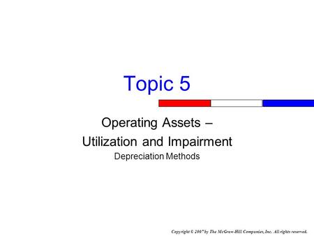 Operating Assets – Utilization and Impairment Depreciation Methods