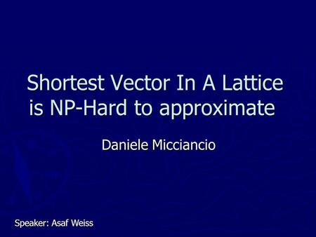 Shortest Vector In A Lattice is NP-Hard to approximate