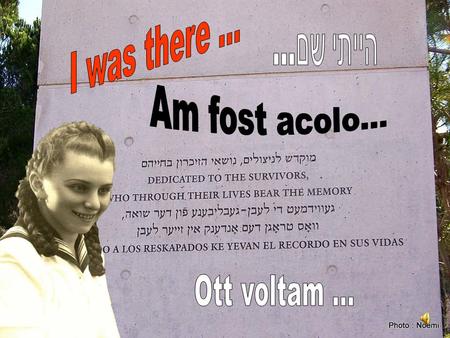 My mom,a few months before she was deported to Auschwitz at the age of almost 15, and at Yad Vashem,Jerusalem.