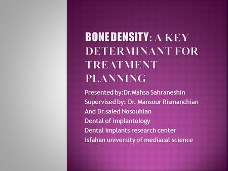 Bone Density: A Key Determinant for Treatment Planning