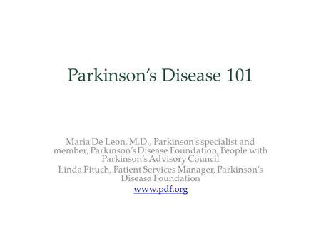 Linda Pituch, Patient Services Manager, Parkinson’s Disease Foundation