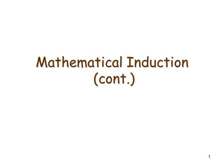 Mathematical Induction (cont.)