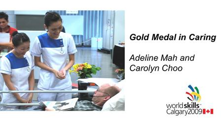 Gold Medal in Caring Adeline Mah and Carolyn Choo.