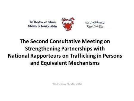 The Second Consultative Meeting on Strengthening Partnerships with National Rapporteurs on Trafficking in Persons and Equivalent Mechanisms Wednesday 21,