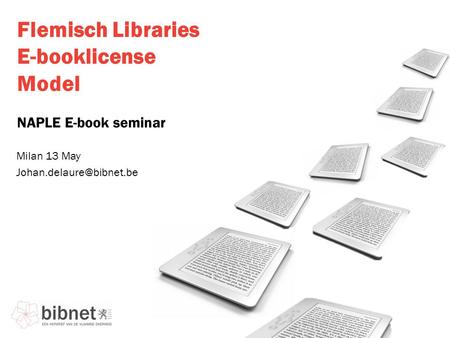 Flemisch Libraries E-booklicense Model NAPLE E-book seminar Milan 13 May