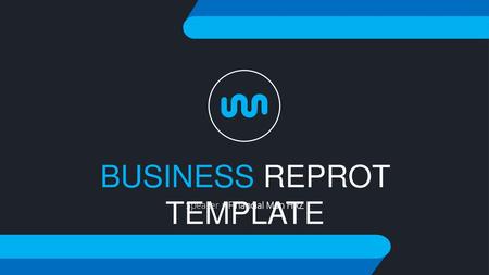BUSINESS REPROT TEMPLATE