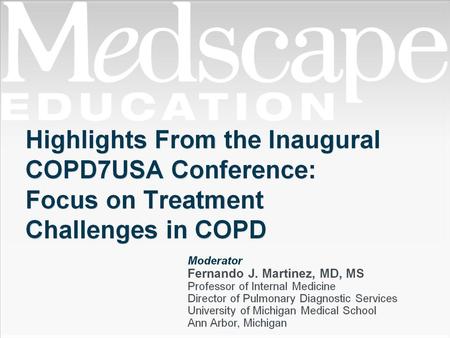 Highlights From the Inaugural COPD7USA Conference: Focus on Treatment Challenges in COPD.