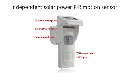 Independent solar power PIR motion sensor