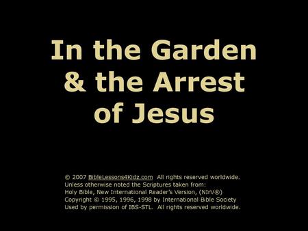 In the Garden & the Arrest of Jesus