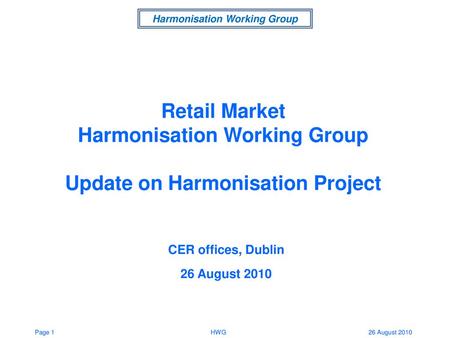 Harmonisation Working Group Update on Harmonisation Project
