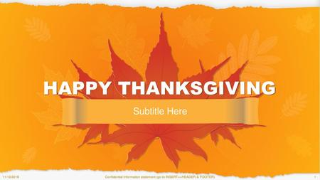 HAPPY THANKSGIVING Subtitle Here 11/12/2018