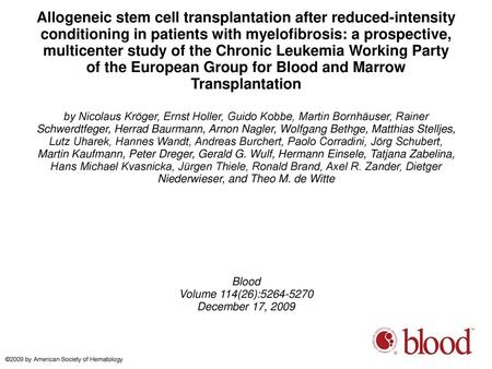 Allogeneic stem cell transplantation after reduced-intensity conditioning in patients with myelofibrosis: a prospective, multicenter study of the Chronic.