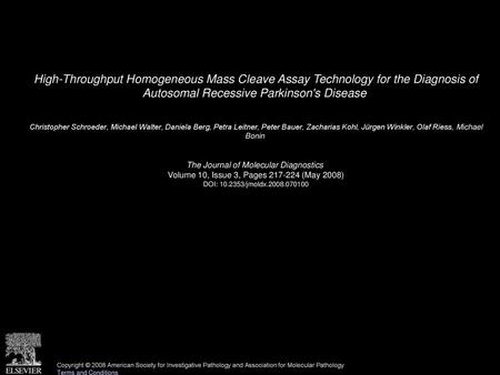 High-Throughput Homogeneous Mass Cleave Assay Technology for the Diagnosis of Autosomal Recessive Parkinson's Disease  Christopher Schroeder, Michael.