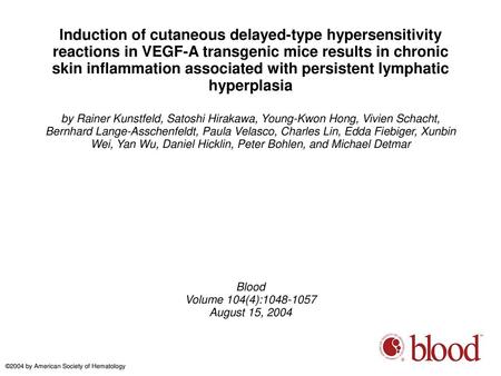 Induction of cutaneous delayed-type hypersensitivity reactions in VEGF-A transgenic mice results in chronic skin inflammation associated with persistent.