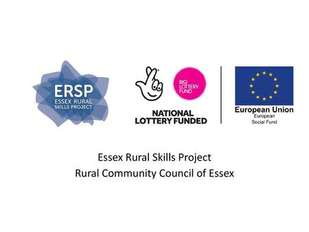 Essex Rural Skills Project Rural Community Council of Essex