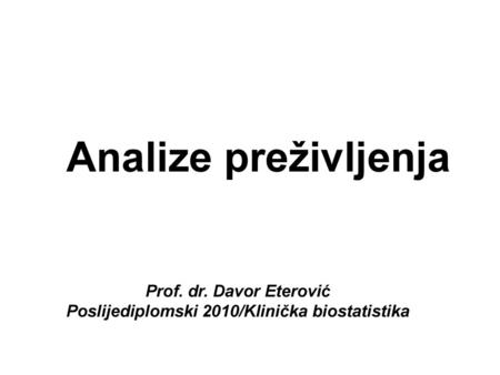 Poslijediplomski 2010/Klinička biostatistika