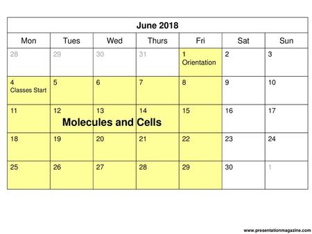 Molecules and Cells June 2018 Mon Tues Wed Thurs Fri Sat Sun