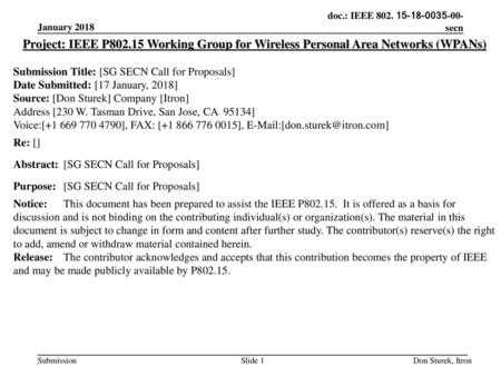 January 2018 Project: IEEE P802.15 Working Group for Wireless Personal Area Networks (WPANs) Submission Title: [SG SECN Call for Proposals] Date Submitted: