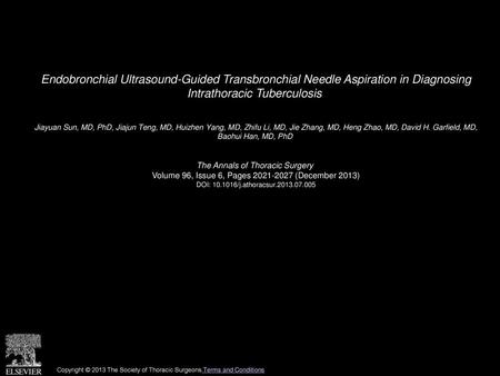 Endobronchial Ultrasound-Guided Transbronchial Needle Aspiration in Diagnosing Intrathoracic Tuberculosis  Jiayuan Sun, MD, PhD, Jiajun Teng, MD, Huizhen.
