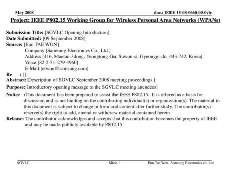 2018-11-13 May 2008 Project: IEEE P802.15 Working Group for Wireless Personal Area Networks (WPANs) Submission Title: [SGVLC Opening Introduction] Date.