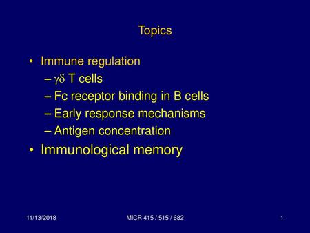 Immunological memory Topics Immune regulation  T cells