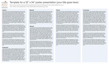 Template for a 32” x 54” poster presentation (your title goes here)