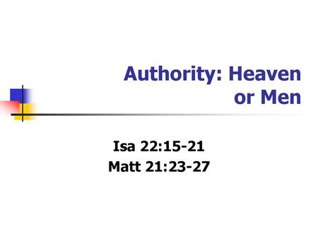 Authority: Heaven or Men