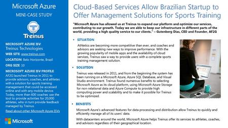 Cloud-Based Services Allow Brazilian Startup to Offer Management Solutions for Sports Training MINI-CASE STUDY Microsoft Azure has allowed us at Treinus.