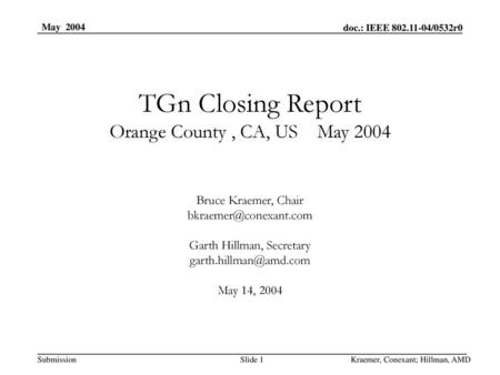 TGn Closing Report Orange County , CA, US May 2004