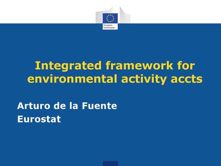Integrated framework for environmental activity accts