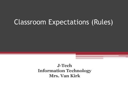 Classroom Expectations (Rules)