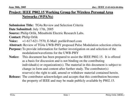 June 30th, 2005 Project: IEEE P802.15 Working Group for Wireless Personal Area Networks (WPANs) Submission Title: TG4a Review and Selection Criteria Date.