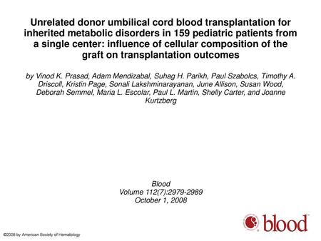 Unrelated donor umbilical cord blood transplantation for inherited metabolic disorders in 159 pediatric patients from a single center: influence of cellular.