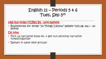 English 11 – Periods 5 & 6 Tues, Sep 5th