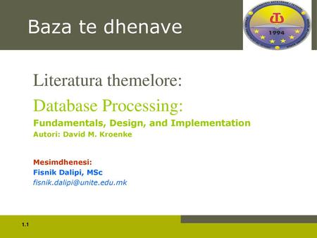 Baza te dhenave Literatura themelore: Database Processing: