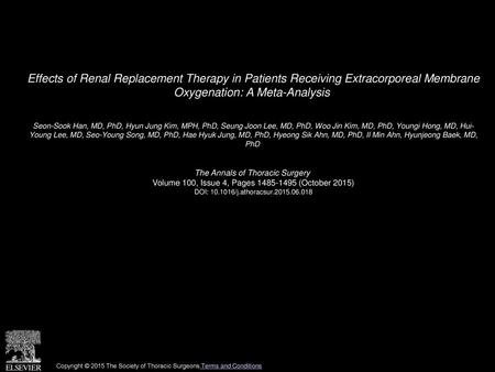 Effects of Renal Replacement Therapy in Patients Receiving Extracorporeal Membrane Oxygenation: A Meta-Analysis  Seon-Sook Han, MD, PhD, Hyun Jung Kim,