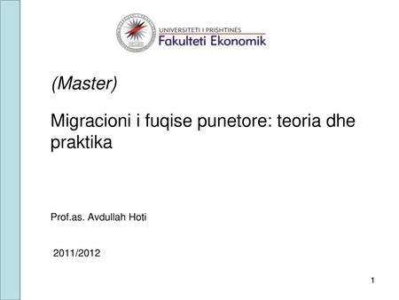 (Master) Migracioni i fuqise punetore: teoria dhe praktika Prof. as
